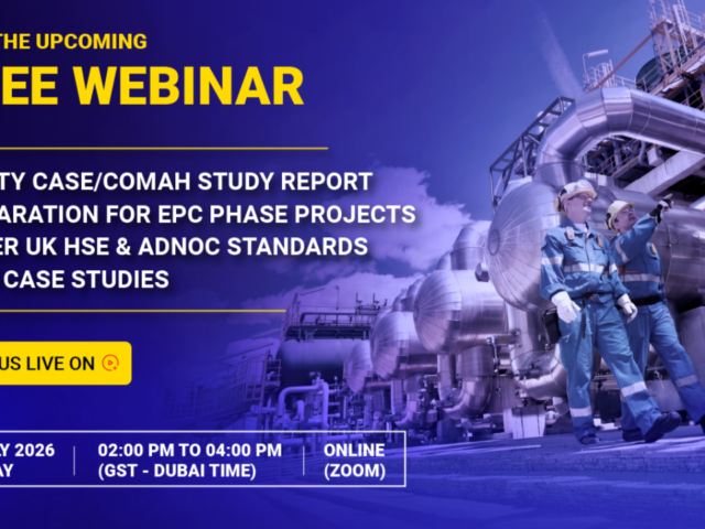 Webinar: Safety Case/COMAH Study Report Preparation for EPC Phase Projects